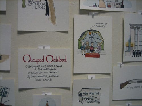 Susie Cagle, "Occupied Oakland, An Illustrated History," 2011-2012, watercolor on paper, dimensions vary. (photo by author)