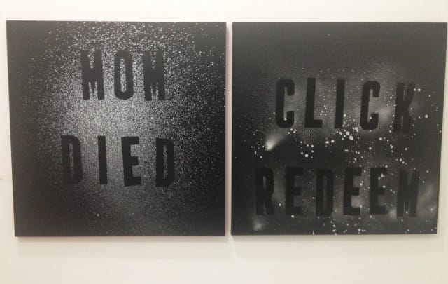 Mark Flood, Mom Died (2013), acrylic on canvas and Click and Redeem (2013), acrylic on canvas