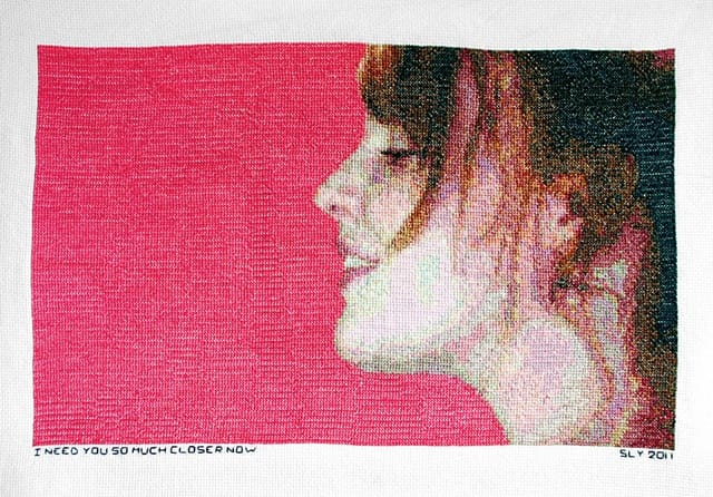Stacia Yeapanis. "Claire Fischer" (2011). Handmade cross-stitch embroidery, 10 x 16.” Text: I need you so much closer now