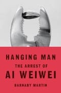 Hanging Man_The Arrest of Ai Weiwei
