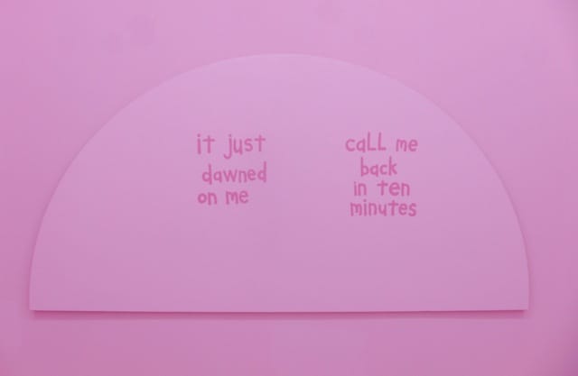 Cary Leibowitz, "It Just Dawned on Me/Call Me Back in Ten Minutes" (2013), courtesy of Invisible Exports