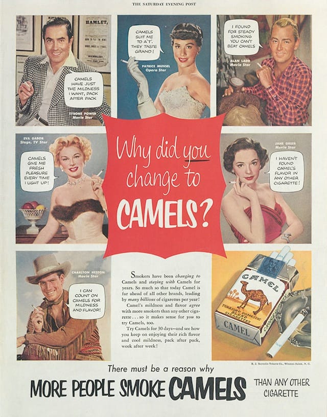 "Why did you change to Camels?" with various celebrities including Charlton Heston and Tyrone Power (1953) (courtesy William Van Duyn Tobacco Advertisement Collection, Medical Historical Library, Harvey Cushing/John Hay Whitney Medical Library, Yale University)