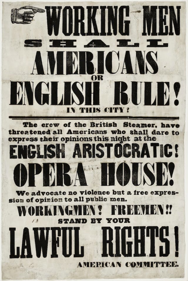 "Working men, shall Americans or English rule! in this city?" American Committee poster from May 9, 1849 (via Folger Shakespeare Library Digital Image Collection)