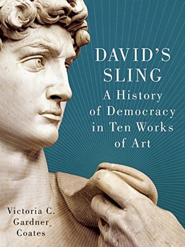Cover of Virginia Coates's 'David's Sling: A History of Democracy in Ten Works of Art' (image via Amazon)