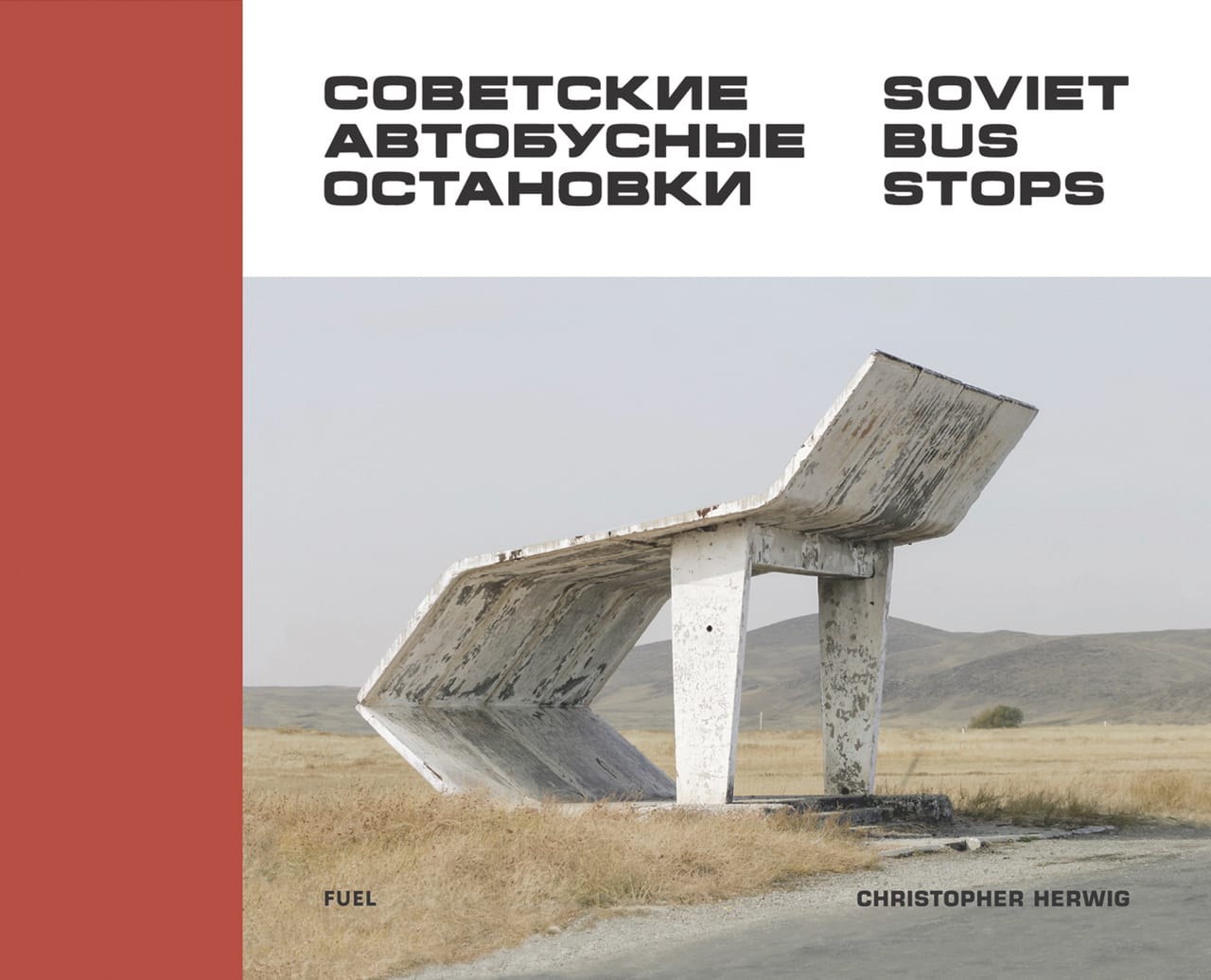 Cover of "Soviet Bus Stops" by Christopher Herwig