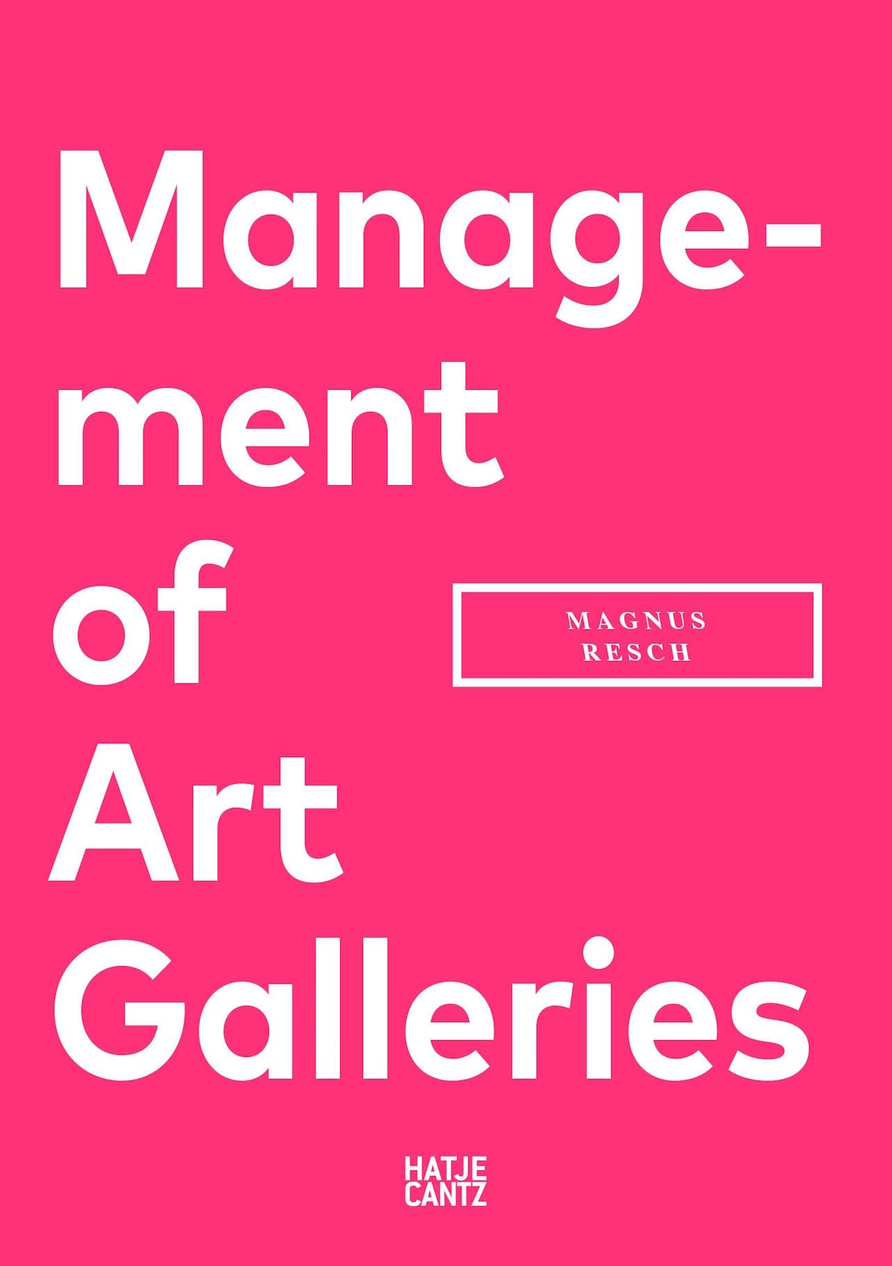 The cover of Magnus Resch's 'Management of Art Galleries' (courtesy Hatje Cantz)
