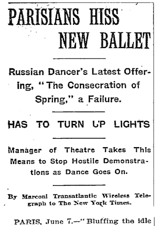 The New York Times report on the premiere of Igor Stravinsky's "The Rite of Spring" (1913) (via Wikipedia)