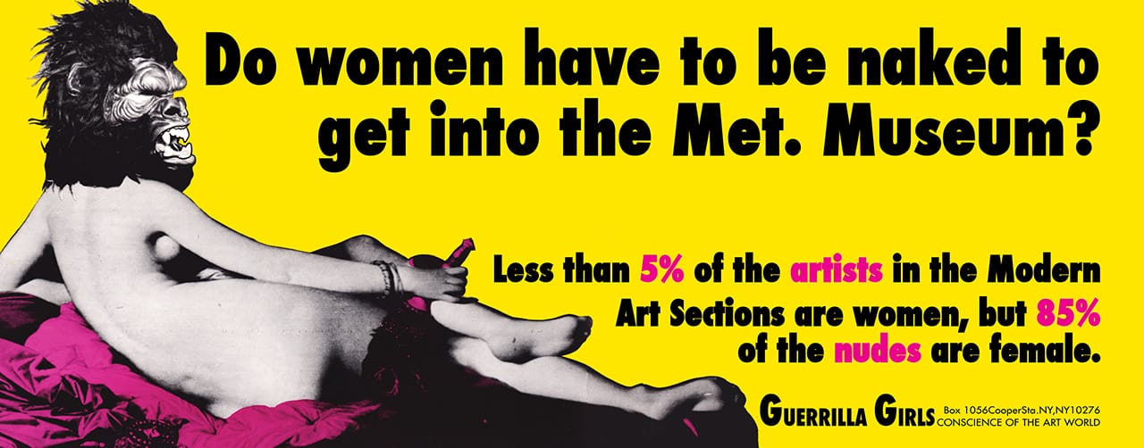 Guerrilla Girls, "Do Women have to be Naked to Get Into the Met Museum?" (1989)