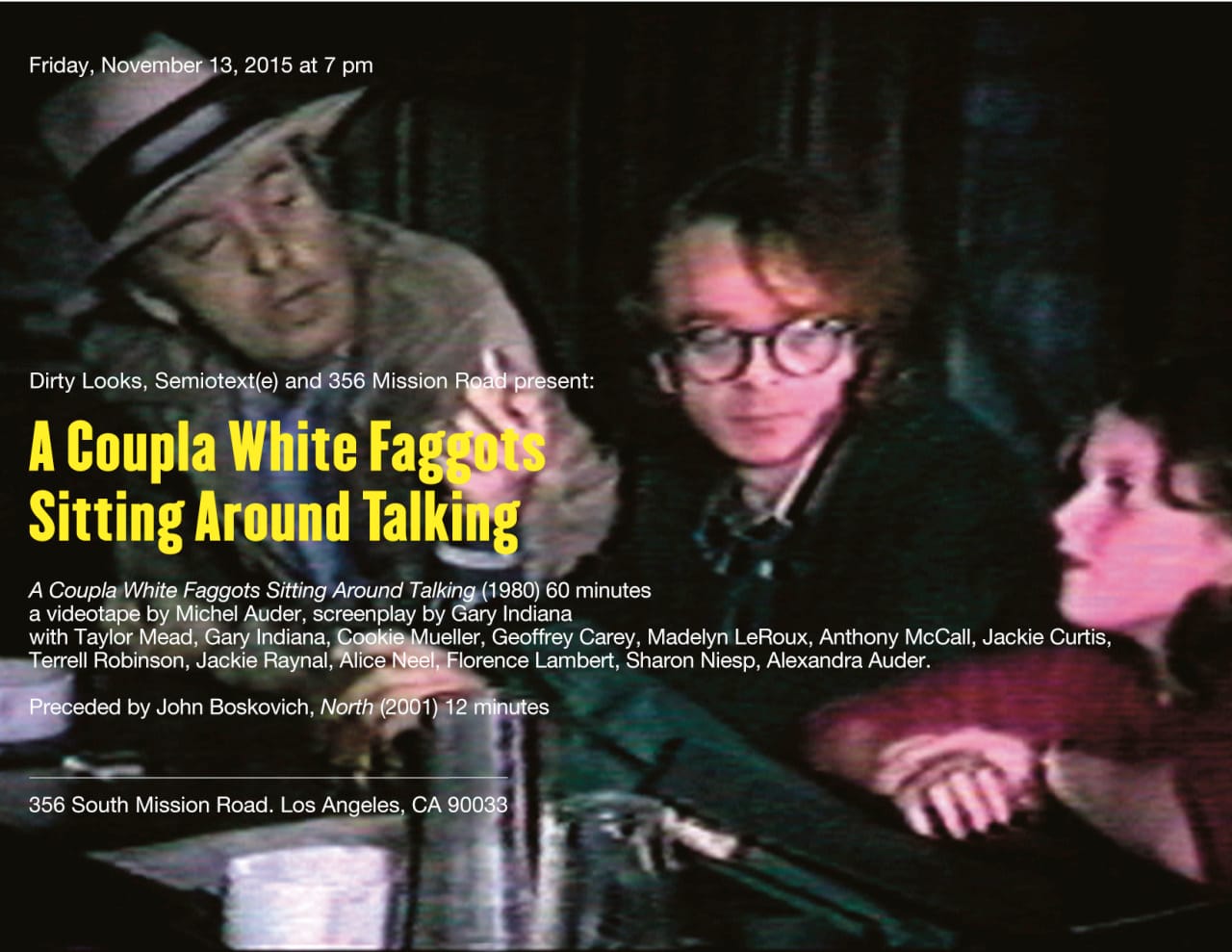 Michel Auder, screenplay by Gary Indiana, "A Coupla White Faggots Sitting Around Talking" (1980), 60 min. (via 356mission.tumblr.com)