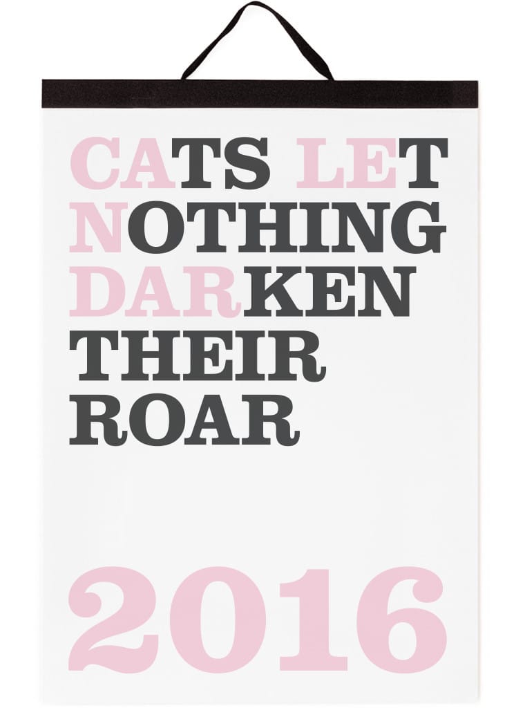 Cats Let Nothing Darken Their Roar Calendar (via Cooper Hewitt)