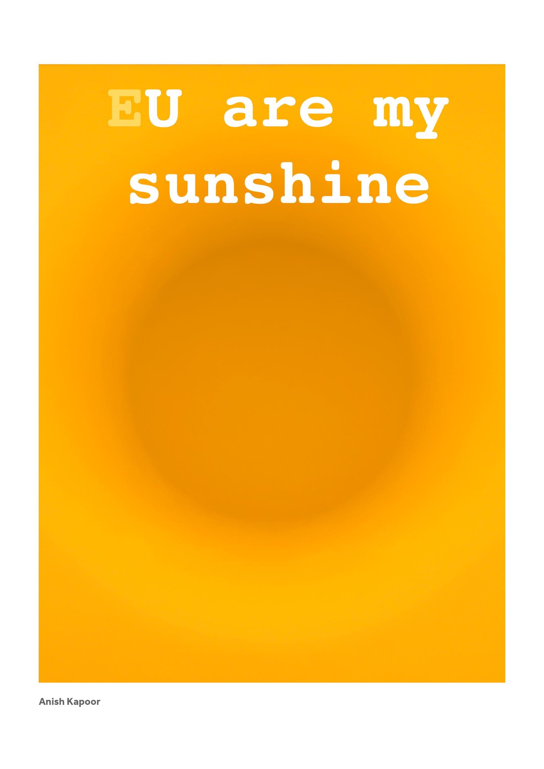 Poster design for Britain Stronger In by Anish Kapoor (click to enlarge)