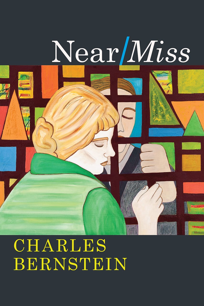 <em>Near / Miss</em> by Charles Bernstein