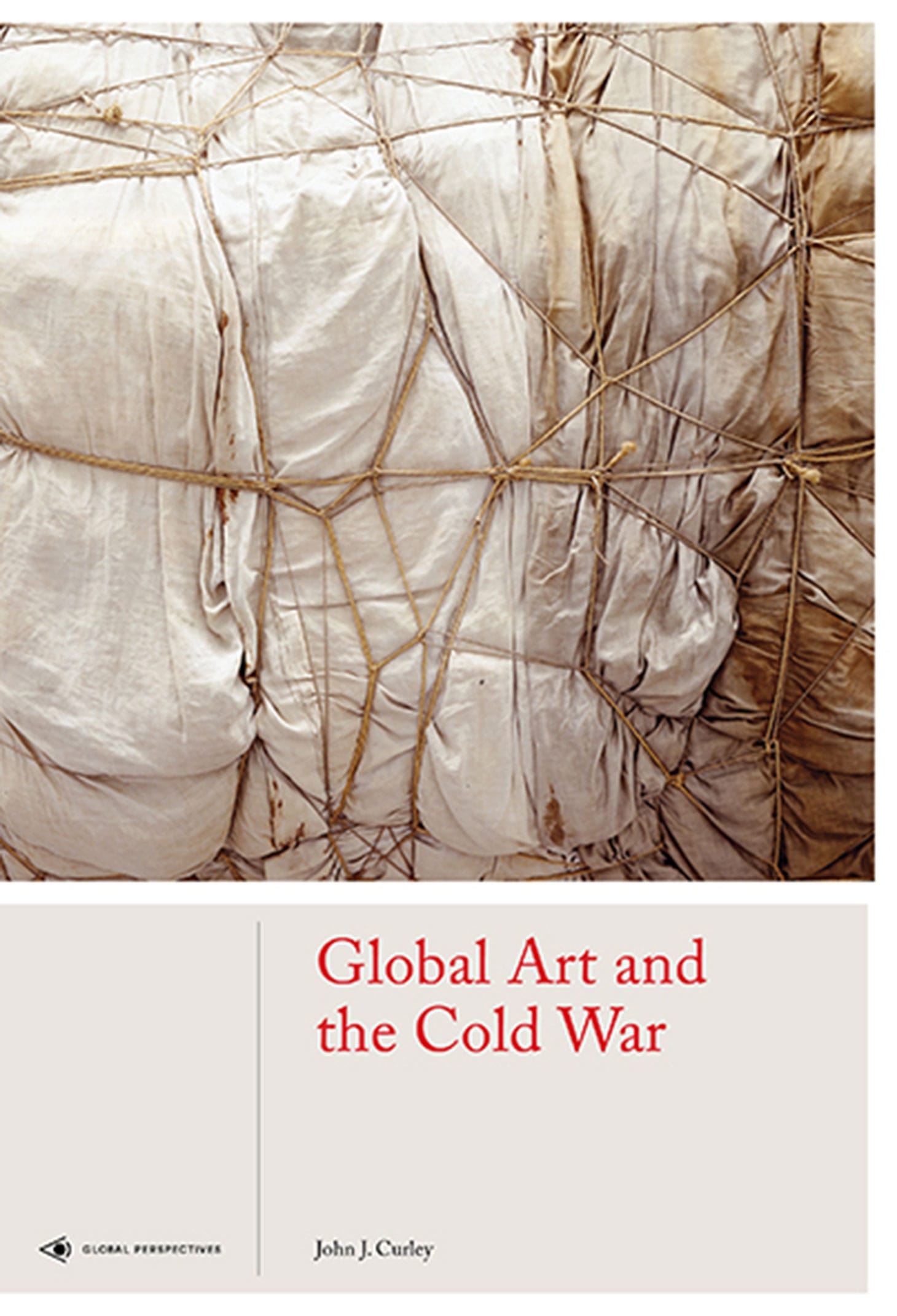 <em/><global Art and the Cold War</em> by John J. Curley (image courtesy Laurence King Publishing Ltd)