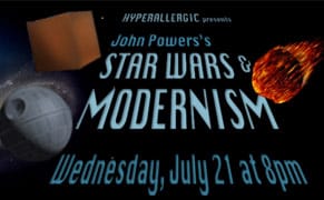 Next Wed July 21 at 8pm, Hyperallergic Presents “Star Wars & Modernism”