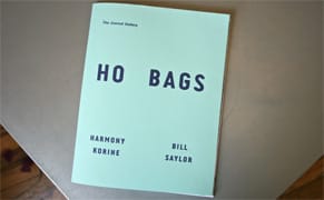 Harmony Korine and Bill Saylor Go Gritty in Ho Bags