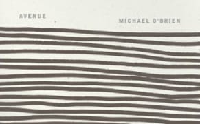 Sleeper Awake: Michael O’Brien’s “Avenue”
