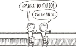 Don't You Understand, I'm an Artist!