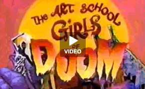 Art School Girls of Doom!