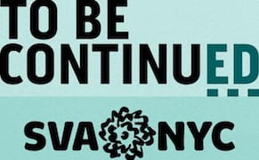 School of Visual Arts Continuing Education Spring 2014 Information Sessions