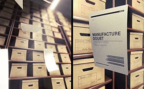 The Men Who Manufacture Scientific Doubt