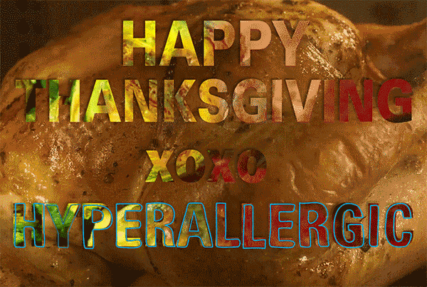 Happy Thanksgiving from Hyperallergic!