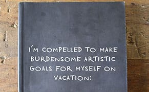 Try Telling an Artist to Rest on Vacation