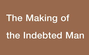 Reader's Diary: Maurizio Lazzarato's ‘The Making of the Indebted Man’