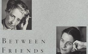 Reader's Diary: ‘Between Friends: The Correspondence of Hannah Arendt and Mary McCarthy’