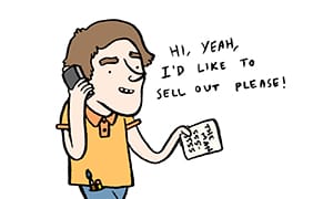 The Pains of Selling Out