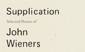 Reader’s Diary: ‘Supplication: Selected Poems of John Wieners'