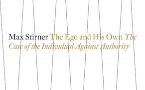 Reader’s Diary: Max Stirner's ‘The Ego and His Own’
