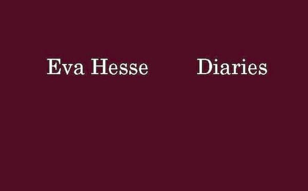 Reader’s Diary: ‘Eva Hesse: Diaries’