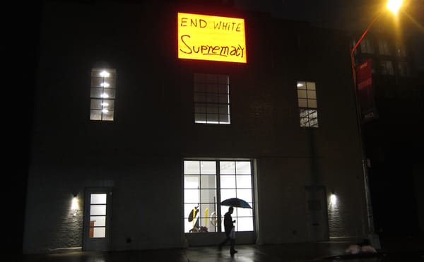 An Artist's "End White Supremacy" Sign Lights Up a New York Gallery's Facade