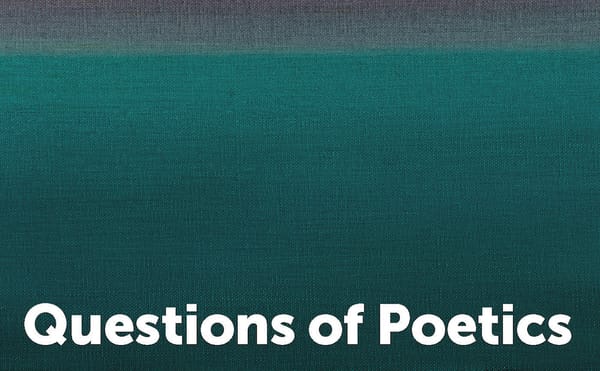 Reader’s Diary: Barrett Watten's ‘Questions of Poetics’