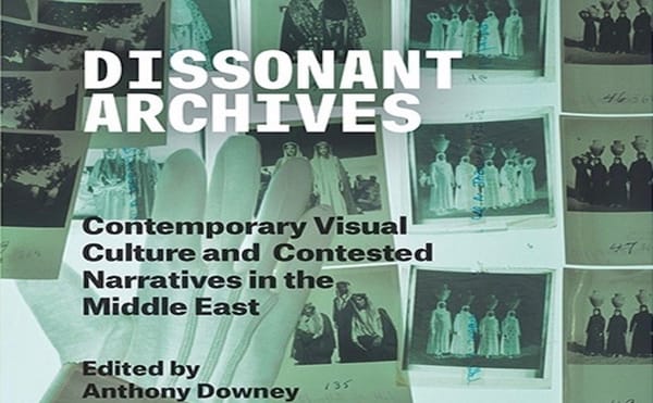 How Artists Strive to Make Sense of the Archive in the “Middle East”
