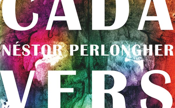 Néstor Perlongher Conjures the Disappeared and the Dead