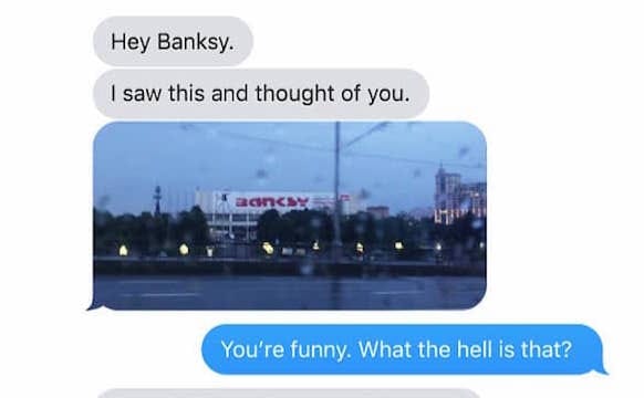 "What the Hell Is That?": Banksy Discovers Moscow Exhibit of His Work Over Text Message