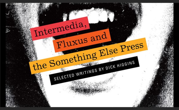 Dick Higgins: Avant Garde Provocateur and Philosopher