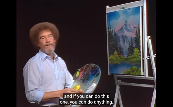 Feeling Down? Here Are the Best Bob Ross Pep Talks