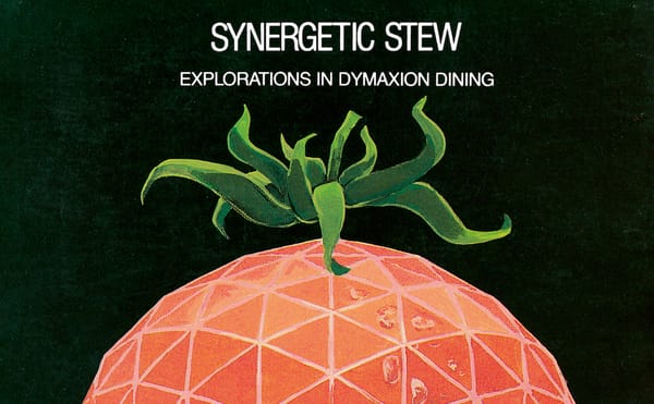 Buckminster Fuller's Delightfully Idiosyncratic Recipes