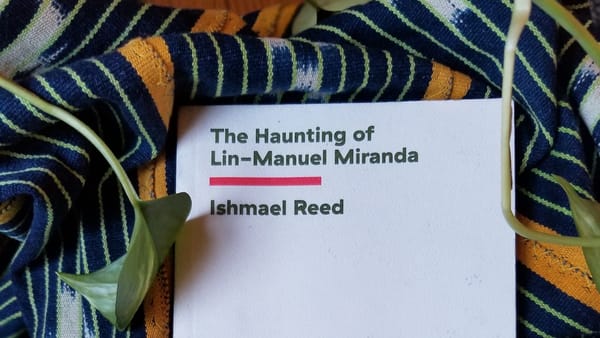 Ishmael Reed Picks Hamilton Apart, Bit by Revisionist Bit