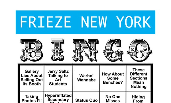 Your Frieze Art Fair Bingo Card Is Here