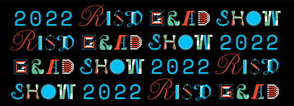 Rhode Island School of Design Presents Grad Show 2022