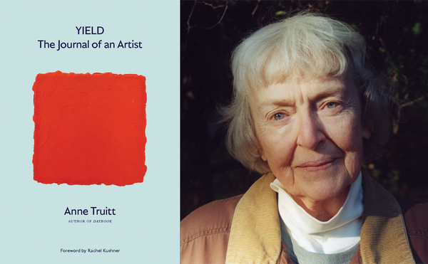 Yale University Press Releases Yield, the Fourth and Final Volume of the Journals of Anne Truitt